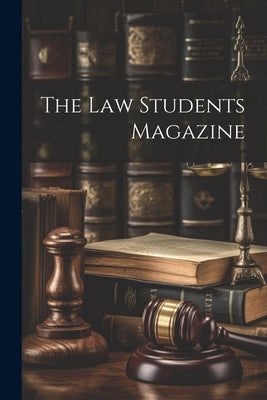 The Law Students Magazine by Anonymous
