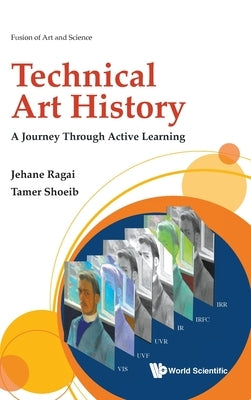 Technical Art History: A Journey Through Active Learning by Ragai, Jehane