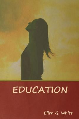 Education by White, Ellen G.