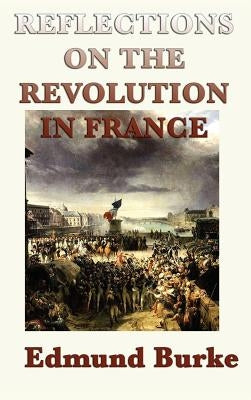 Reflections on the Revolution in France by Burke, Edmund, III