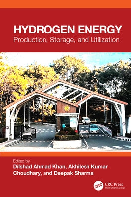 Hydrogen Energy: Production, Storage and Utilization by Khan, Dilshad Ahmad