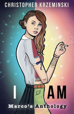 I Am: Marco's Anthology by Krzeminski, Christopher