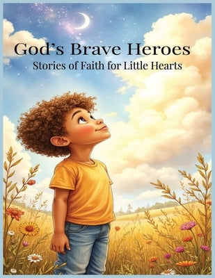 God's Brave Heroes: Stories of Faith for Little Hearts by Publishing, Silver Key