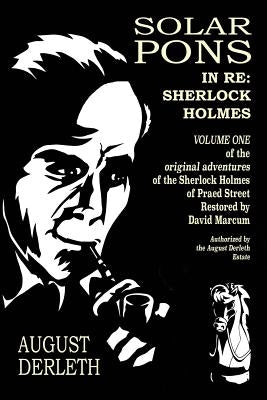 In Re: Sherlock Holmes: The Adventures of Solar Pons by Marcum, David