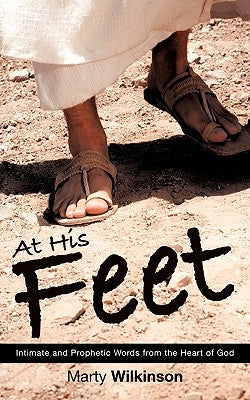 At His Feet by Wilkinson, Marty