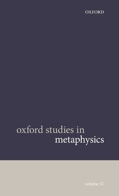 Oxford Studies in Metaphysics Volume 11 by Bennett, Karen