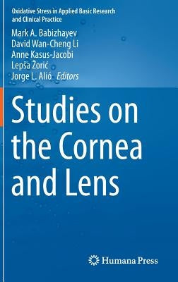 Studies on the Cornea and Lens by Babizhayev, Mark A.