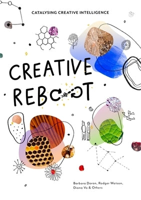 Creative Reboot: Catalysing Creative Intelligence [With Cards] by Doran, Barbara