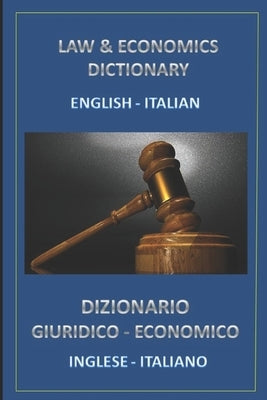 Law and economics dictionary english italian by Bastida Sanchez, Esteban
