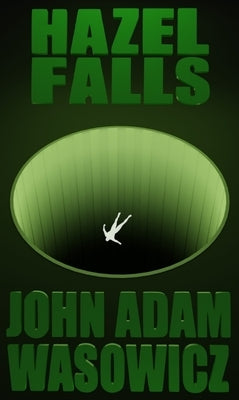 Hazel Falls by Wasowicz, John