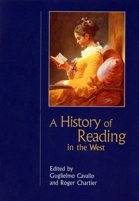 A History of Reading in the West by Cavallo, Guglielmo