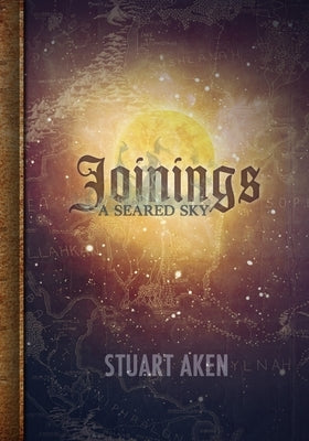 A Seared Sky - Joinings by Murphy, Heather