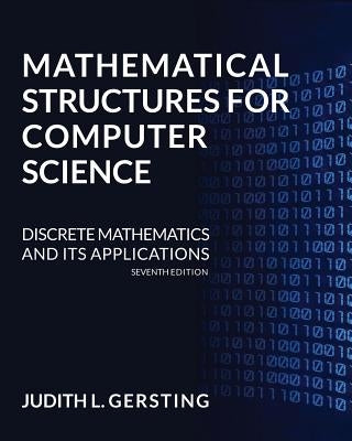 Mathematical Structures for Computer Science by Gersting, Judith