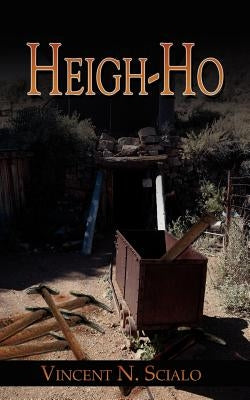 Heigh-Ho by Scialo, Vincent N.
