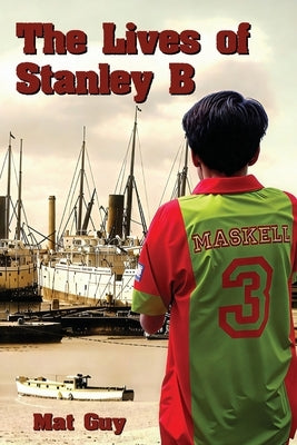 The Lives of Stanley B by Guy, Mat