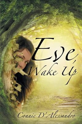 Eve, Wake Up by D'Alessandro, Connie