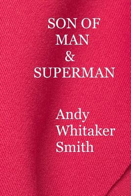 Son of Man & Superman by Whitaker Smith, Andy