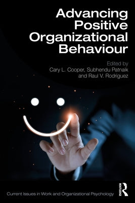 Advancing Positive Organizational Behaviour by Cooper, Cary L.