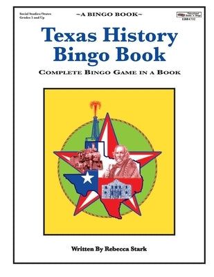 Texas History Bingo Book: Complete Bingo Game In A Book by Stark, Rebecca