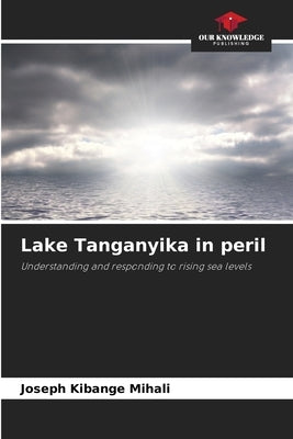 Lake Tanganyika in peril by Kibange Mihali, Joseph