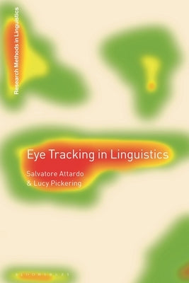 Eye Tracking in Linguistics by Attardo, Salvatore