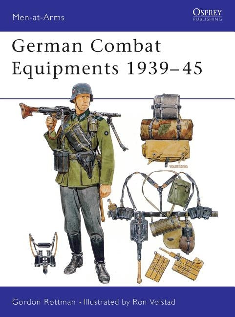 German Combat Equipments 1939-45 by Rottman, Gordon L.
