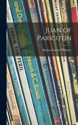 Juan of Parícutin by Whitney, Marion Isabelle