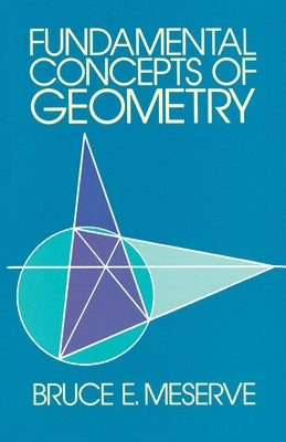 Fundamental Concepts of Geometry by Meserve, Bruce E.