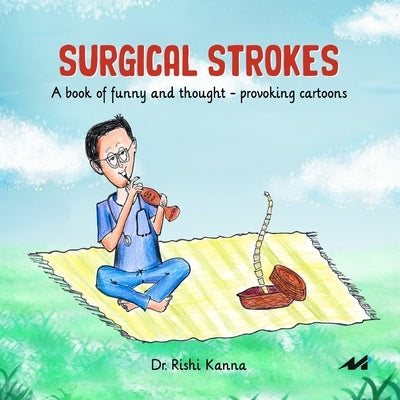 Surgical Strokes by Kanna, Rishi