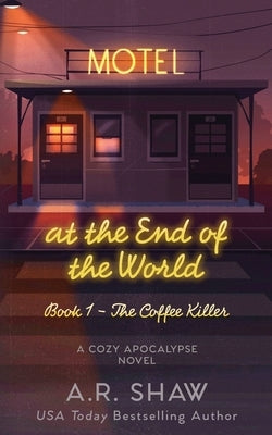 The Coffee Killer: A Cozy Apocalypse Novel by Shaw, A. R.