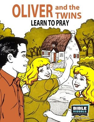 Oliver and the Twins Learn to Pray by Lefeure, Amy