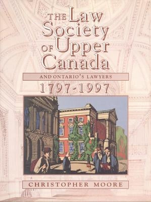Law of Upper Canada & Ontarios by Moore, Christopher