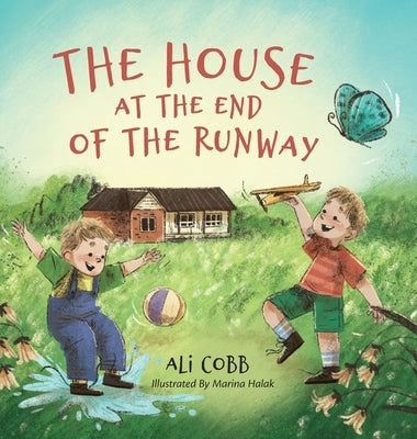 The House at the End of the Runway by Cobb, Ali