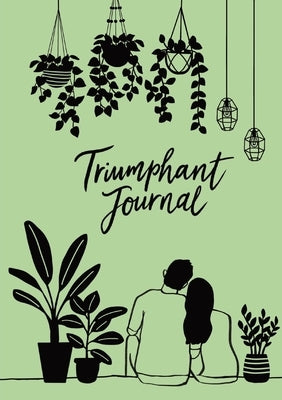 Triumphant Journal by Teow, Theodore