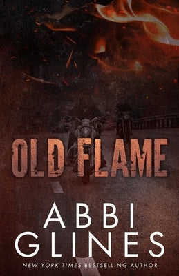 Old Flame by Glines, Abbi