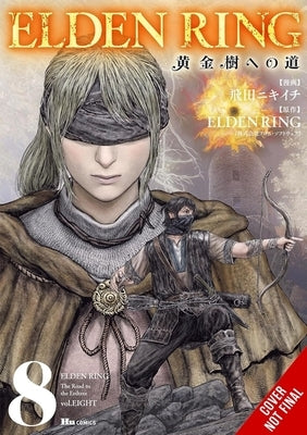 Elden Ring: The Road to the Erdtree, Vol. 8 by Tobita, Nikiichi