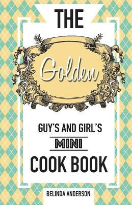 The Golden Guy's and Girl's Mini Cookbook by Hamlett, Mark O.