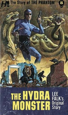 The Story of the Phantom: The Hydra Monster: The Complete Avon Novels Volume 8 by Falk, Lee