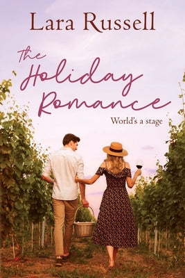 The Holiday Romance: World's a Stage by Russell, Lara