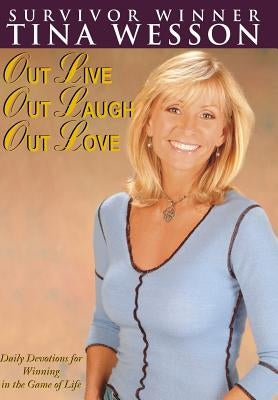 Out Live, Out Laugh, Out Love by Wesson, Tina