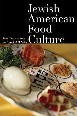 Jewish American Food Culture by Deutsch, Jonathan
