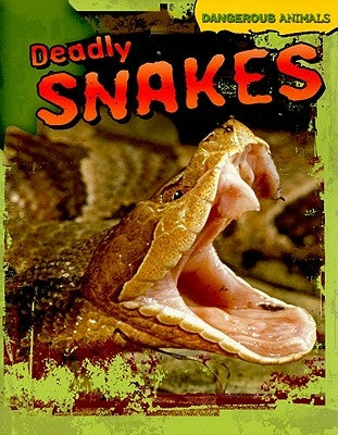 Deadly Snakes by Jackson, Tom