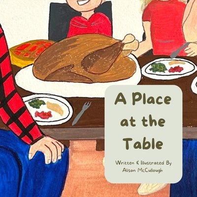 A Place at the Table by McCullough, Alison