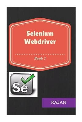 Selenium Webdriver: Book1 by E, Rajan