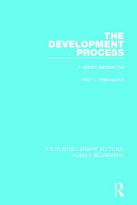 The Development Process: A Spatial Perspective by Mabogunje, Akin