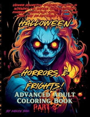 Halloween Horrors and Frights! Part 5 Advanced Adult Coloring Book by Bail, Kailyn