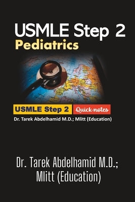 USMLE Step 2 Pediatrics by Abdelhamid M. D. Mlitt (Education)
