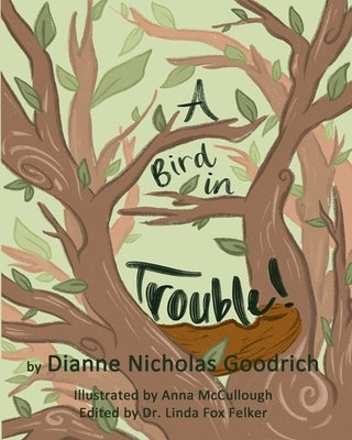 A Bird in Trouble by McCullough, Anna
