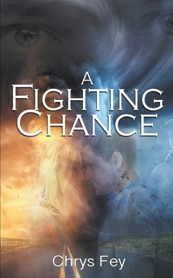 A Fighting Chance by Fey, Chrys