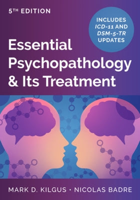 Essential Psychopathology & Its Treatment by Kilgus, Mark D.